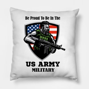 Proud To Be In The Us Army Pillow