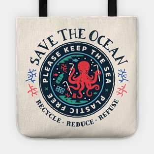 Save The Ocean - Please Keep the Sea Plastic Free - Octopus Scene Tote