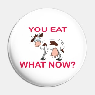 You Eat What Now? Pin