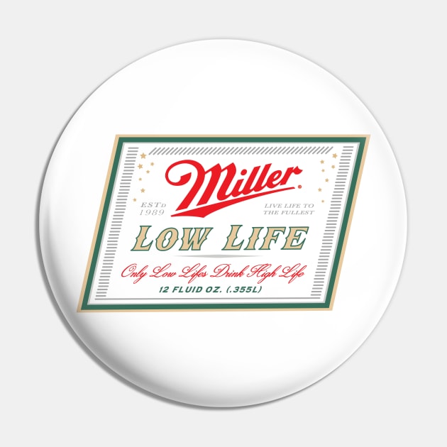 Low Life Pin by PHL-BKLYN