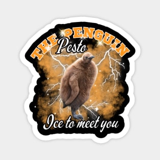 Pesto the penguin, ice to meet you, Funny Pesto Penguin Magnet