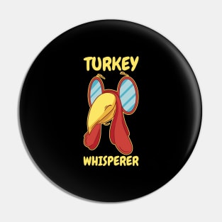 Turkey Whisperer Funny Thanksgiving Gift Pin