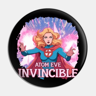 ATOM EVE  INVINCIBLE Pin