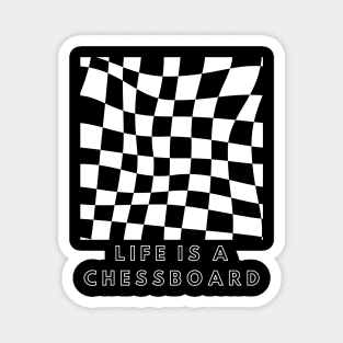 Life is a chessboard Magnet