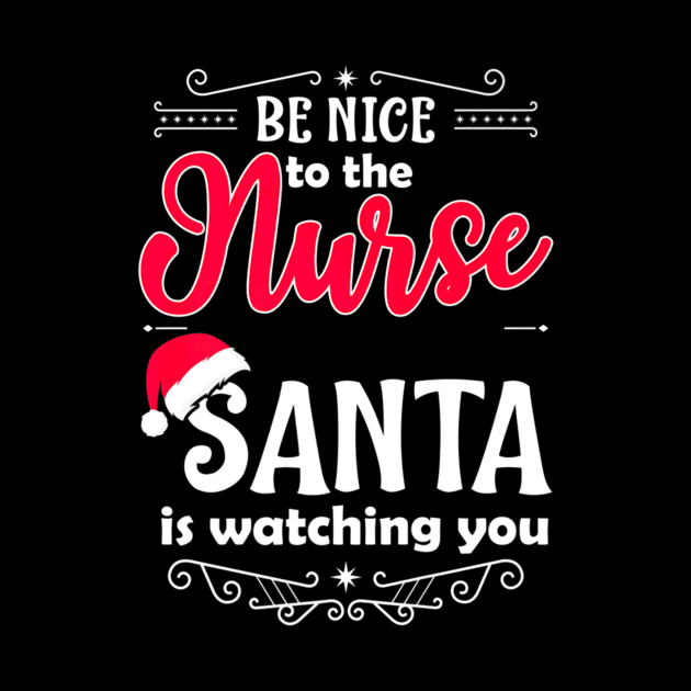 Santa Is Watching Xmas Nurses Day by Vast Water