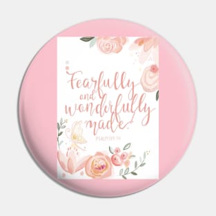 Fearfully and wonderfully made Pin