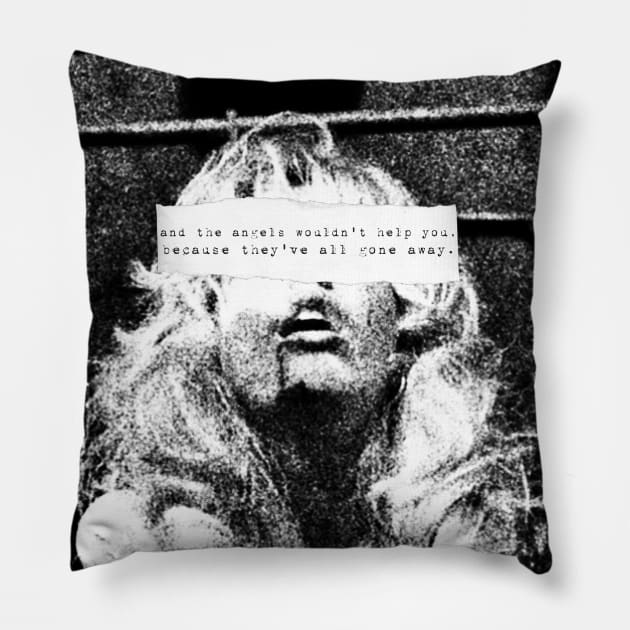 The Angels Wouldn't Help You Pillow by MonkeyButlerDesigns