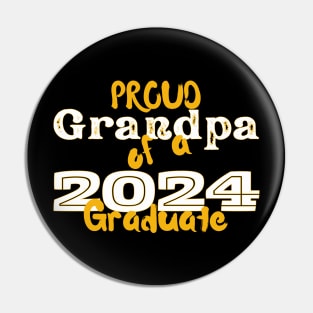 Proud Grandpa Of A 2024 Graduate Pin