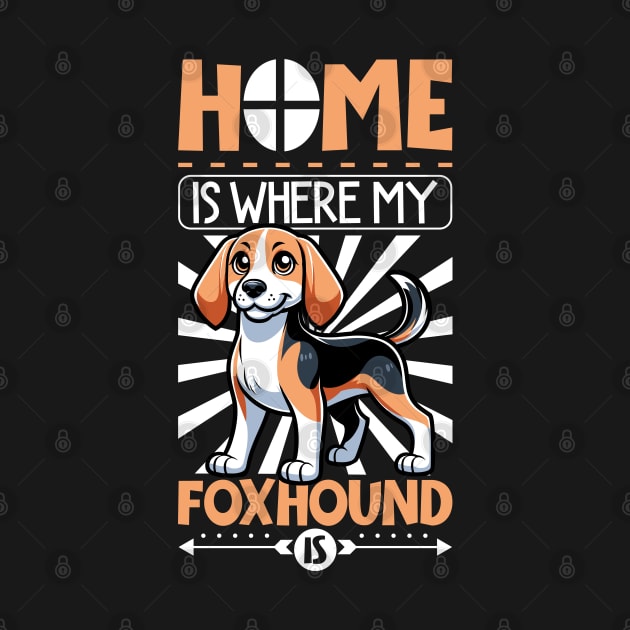 Home is with my English Foxhound by Modern Medieval Design