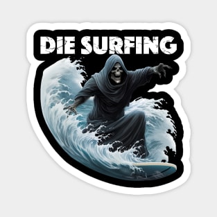 Grim Reaper Surfing - Die Surfing (White Lettering) Magnet