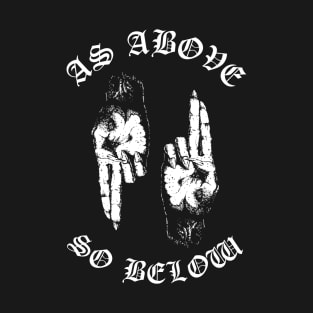 As Above So Below T-Shirt