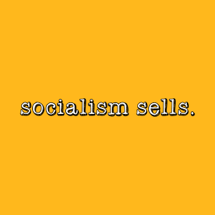 socialism sells T-Shirt