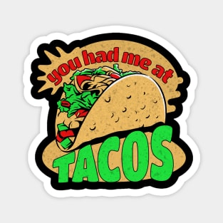You Had Me At Tacos, Tacos Lover Shirt, Funny Shirt Magnet