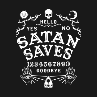 Satan Saves Ouija Board T-Shirt