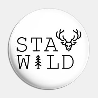 Stay Wild Nature Pin