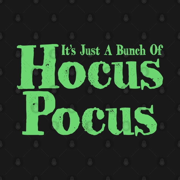 It's Just A Bunch Of Hocus Pocus by CultTees