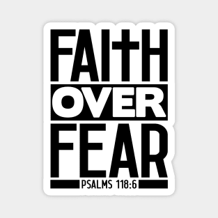Faith Over Fear - Psalm 118:6 Magnet