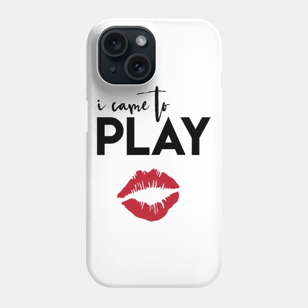 I Came to Play Phone Case by deificusArt