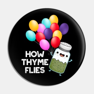 How Thyme Flies Funny Herb Pun Pin