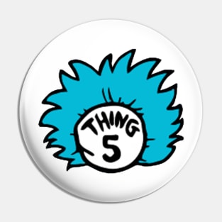 Thing 5 Pin