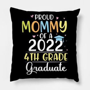 Proud Mommy Of A 2022 4th Grade Senior Grad Class Of School Pillow