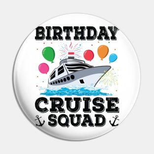 Birthday Cruise Squad Birthday Party Tee Cruise Squad 2023 Pin