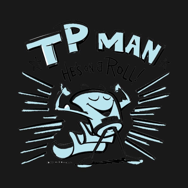 TP Man - He's on a Roll! by tatesusan