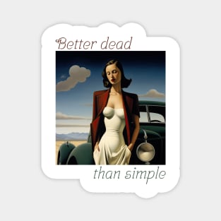 Better dead than simple girl retro vintage Magnet