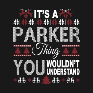 It's PARKER Thing You Wouldn't Understand Xmas Family Name T-Shirt