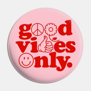 Good Vibes Only {Pink & Red Version} Pin