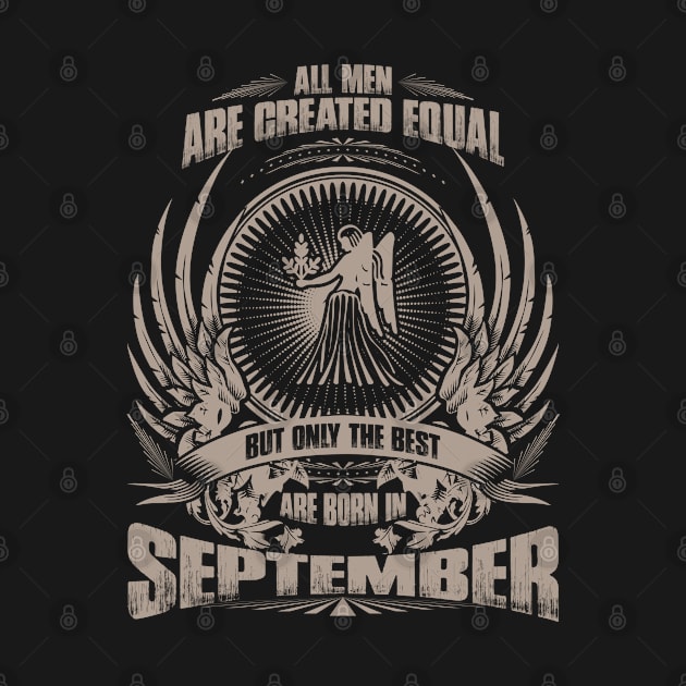 All Men are created equal, but only The best are born in September - virgo by variantees