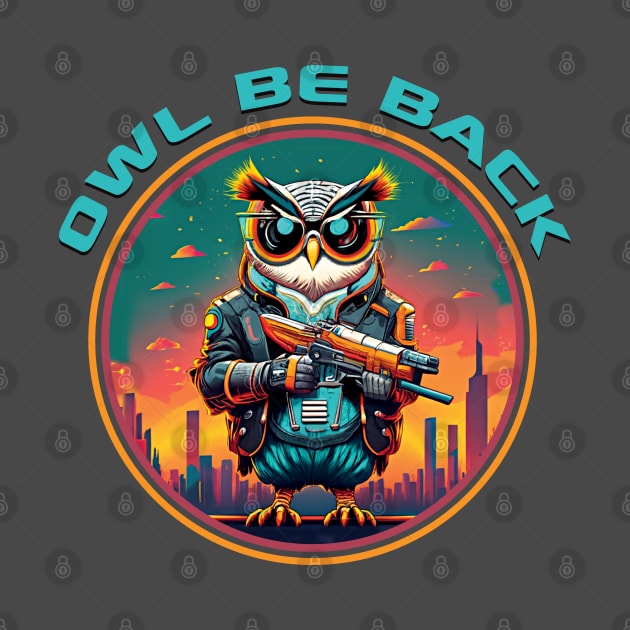 Owl Be Back Terminator Owl by Alema Art