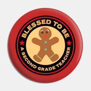 Blessed To Be A Second Grade Teacher Gingerbread Man Pin