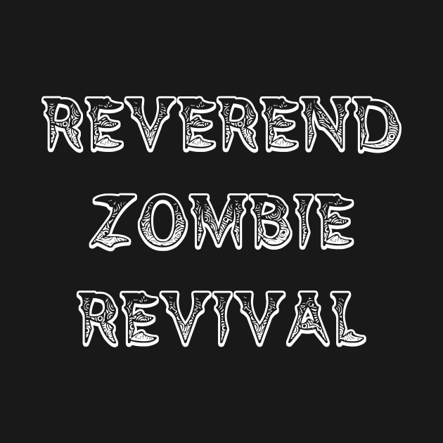 Reverend Zombie Revival by TheHorrorBasementPodcast