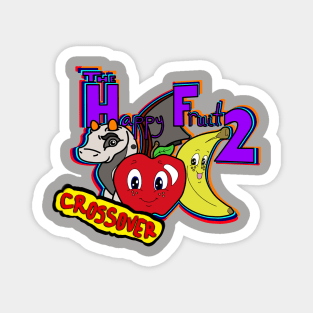 Happy Fruit 2 and Kelvin Crossover Magnet