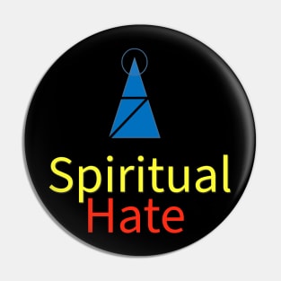 Spiritual Hate Logo Pin