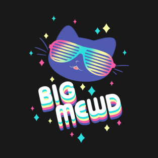 Big Mewd T-Shirt