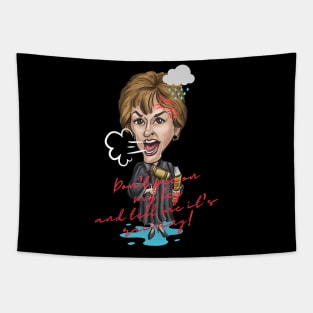 Don't pee on my leg and tell me it's raining! Judge Judy Special Gift Tapestry