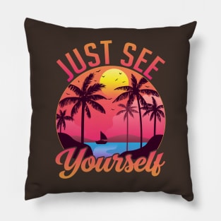 Just See Yourself Pillow