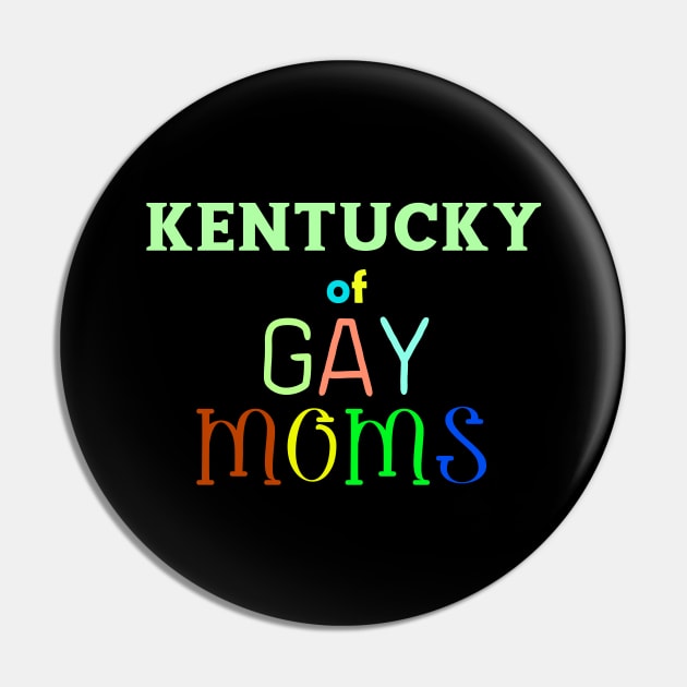 Kentucky Of Gay Moms Pin by WE BOUGHT ZOO