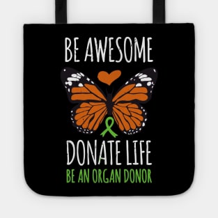 Be Awesome Donate Life Organ Donor Men Women Tote