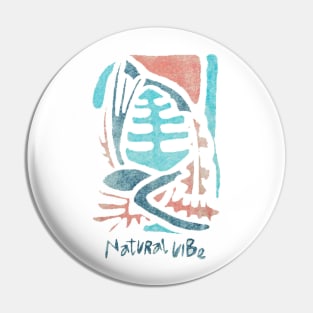 Natural Vibe Pin