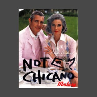 Not Chicano--a #mextasy banner print T-Shirt