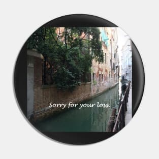 Sorry for your loss, sympathy card, canal in Venice, Italy Pin