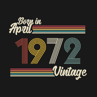 Vintage Born in April 1972 T-Shirt