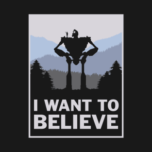 I want to believe in giants T-Shirt