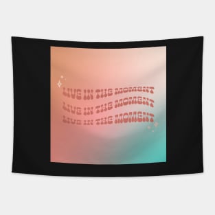 boho/groovy funky motivational lettering quote "live in the moment" Tapestry