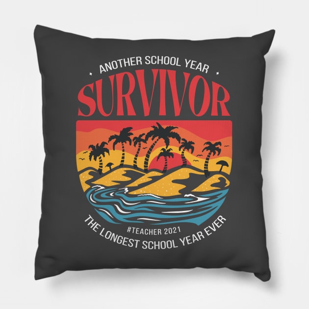 Another School Year Survivor Teachers 2021 Longest year ever Pillow by Kali Space