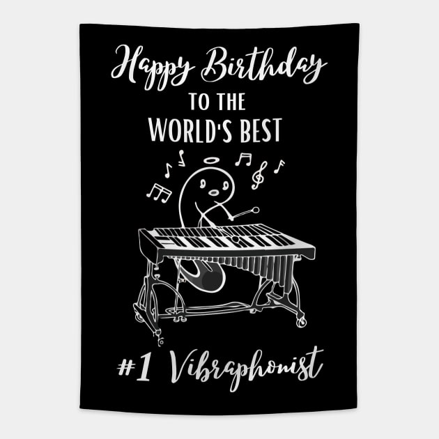 Happy Birthday to World's Best Vibraphonist Vibraphone Player Tapestry by Mochabonk