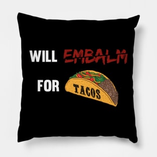 Funny Mexican Morticians Taco Lover and Embalmer Pillow